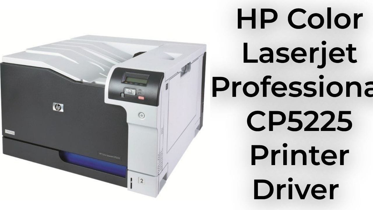 HP Color LaserJet Professional CP5225 Printer Driver