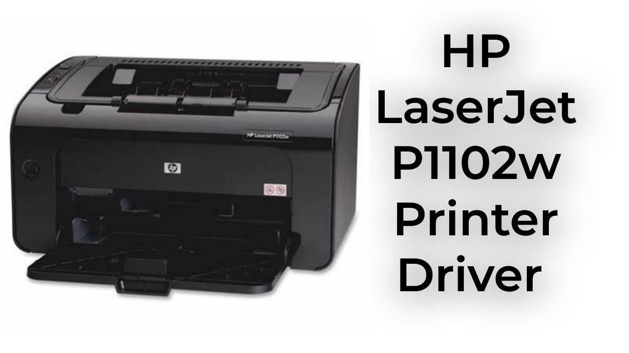 HP Laserjet P1102w Printer Driver